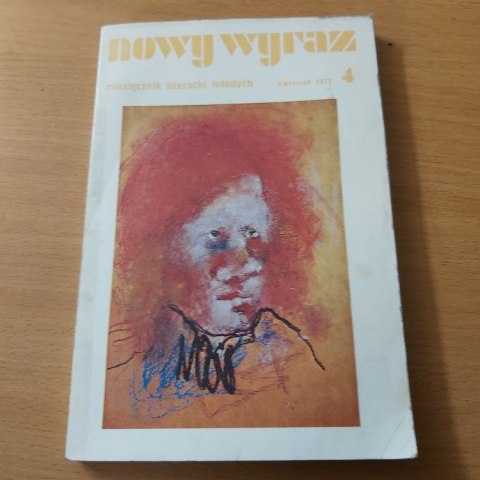 Nowy Wyraz miesięcznik literacki młodych 4 kwiecień 1977