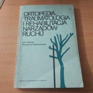 Ortopedia, traumatologia i rehabilitacja narządów ruchu