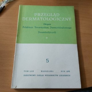 POSTĘPY DERMATOLOGICZNY NR 5 ROK 1976 TOM LXIII