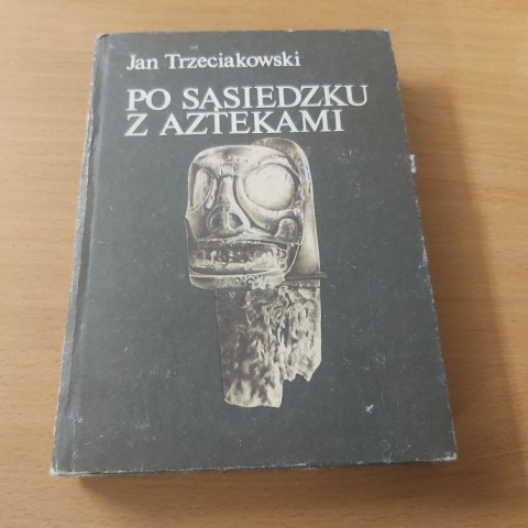 Po sąsiedzku z Aztekami