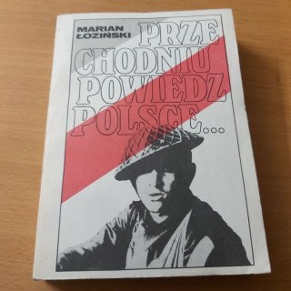 Przechodniu powiedz Polsce....