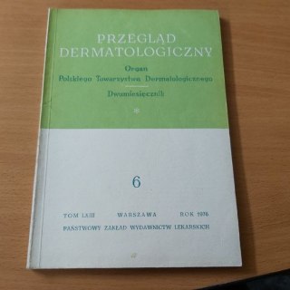 Przegląd dermatologiczny nr 6 rok 1976 TOM LXIII