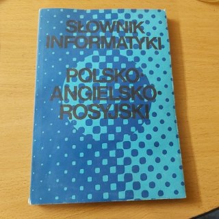 Słownik Informatyki Polsko, Angielsko, Rosyjski