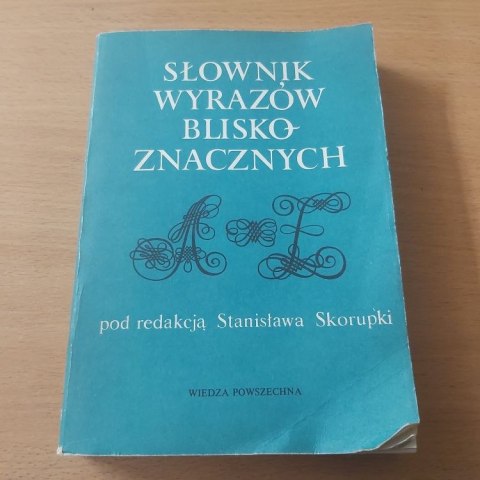 Słownik Wyrazów Blisko Znacznych Słownik Wyrazów Blisko Znacznych