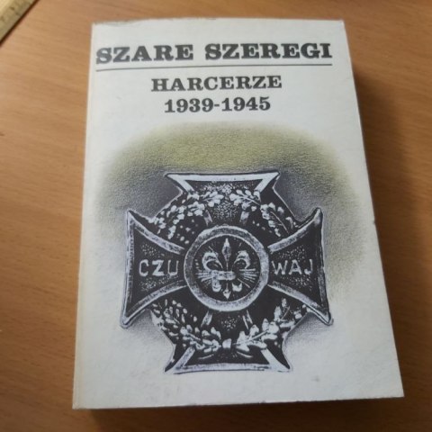Szare Szeregi Harcerze 1939-1945