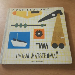 Umiem majsterkowaćwyd 1964 rok