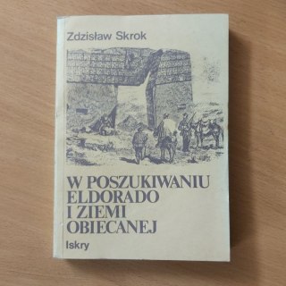 W poszukiwaniu eldorado i ziemi obiecanej