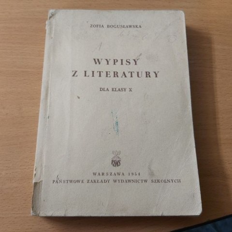 Wypisy z literatury dla klasy X Wypisy z literatury dla klasy X