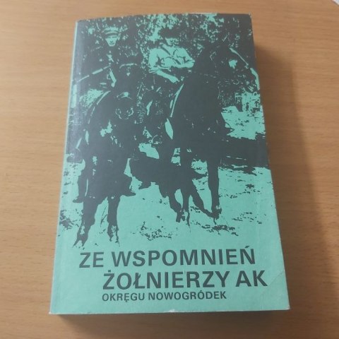 Że wspomnień żołnierzy AK Okręgu Nowogródek