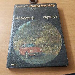 Budowa Polski Fiat 126p eksploatacja naprawa