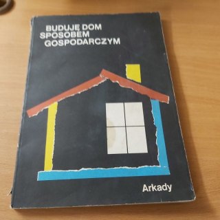 Budujemy dom sposobem gospodarczym