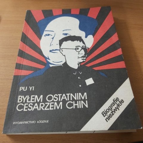 Byłem Ostatnim Cesarzem Chin TOM 2 - biografie niezwykłe