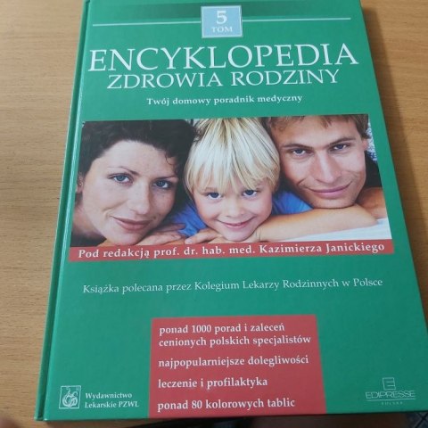 Encyklopedia Zdrowia Rodziny TOM 5 Twój domowy poradnik medyczny