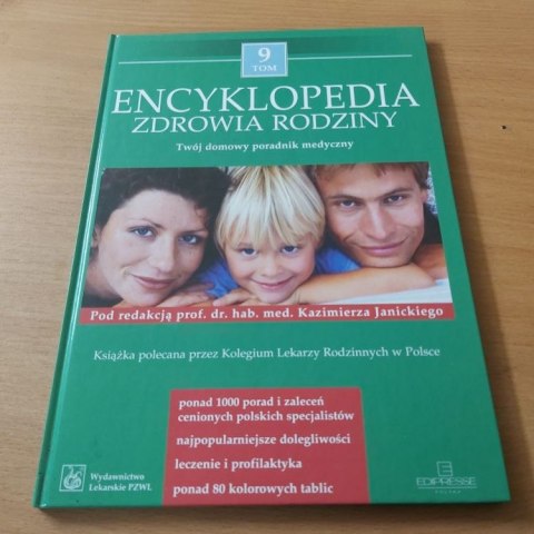 Encyklopedia Zdrowia Rodziny TOM 9 Twój domowy poradnik