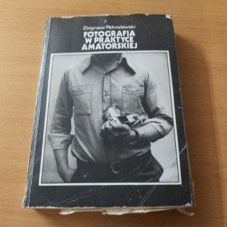 Fotografia w praktyce amatorskiej