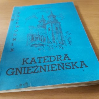 Katedra Gnieźnieńska przewodnik