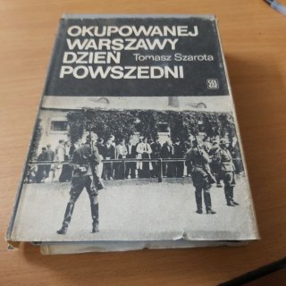 Okupowanej Warszawy Dzień Powszedni