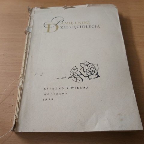 PAMIĘTNIKI Dziesięciolecia wyd. 1955 rok