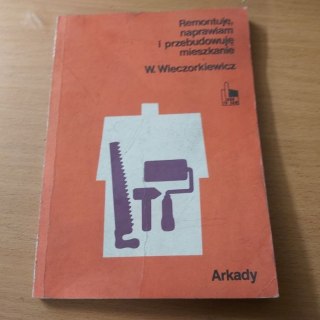 Remontuje naprawiam i przebudowuje mieszkanie