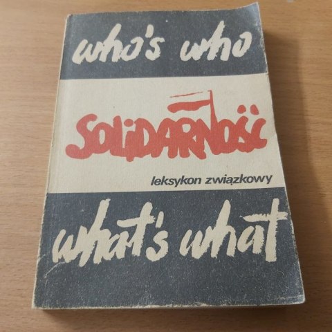 SOLIDARNOŚĆ leksykon związkowy do użytku wewnętrznego.