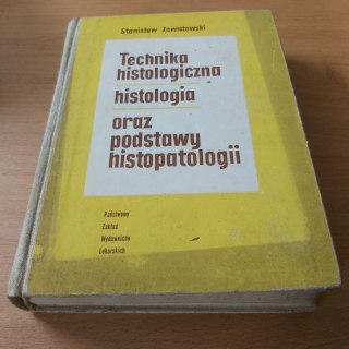 Technika histologiczna, histologia oraz podstawy histopatologii