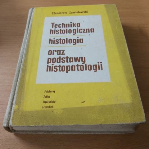 Technika histologiczna, histologia oraz podstawy histopatologii
