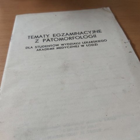Tematy Egzaminacyjne z Patomorfologi wyd. 1987 rok.