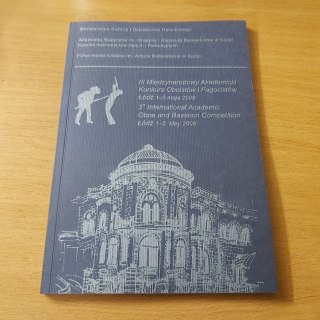 3 Międzynarodowy Akademicki Konkurs Oboistów i Fagocistów Łódź 1-5 maja 2005 roku.