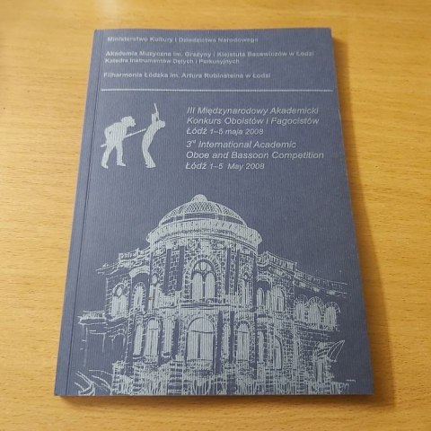 3 Międzynarodowy Akademicki Konkurs Oboistów i Fagocistów Łódź 1-5 maja 2005 roku.
