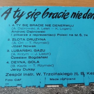 A Ty się bracie nie denerwuj , Złota drużyna, Lubański gazu, Deyna gola