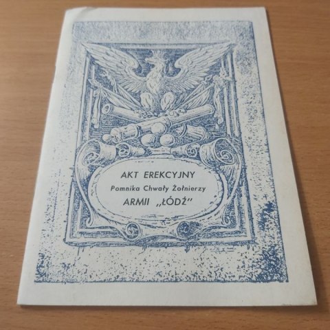 Akt Erekcyjny Pomnika Chwały Żołnierzy Armii "Łódź"