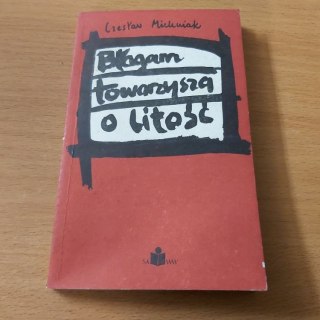 Błagam towarzysza o litość