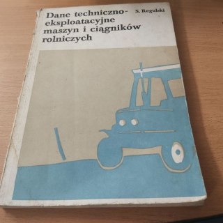 Dane techniczno-eksploatacyjne maszyn i ciągników rolniczych