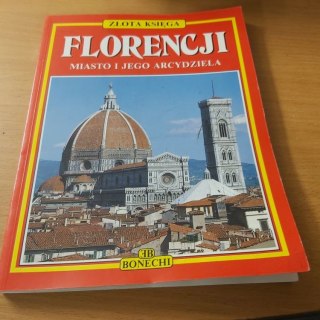 Florencja Miasto i jego arcydzieła