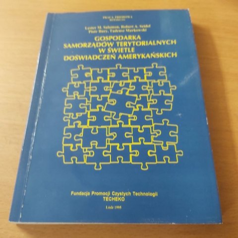 Gospodarka Samorządów Terytorialnych w Świetle Doświadczeń Amerykańskich Gospodarka Samorządów Terytorialnych w Świetle Doświadczeń Amerykańskich