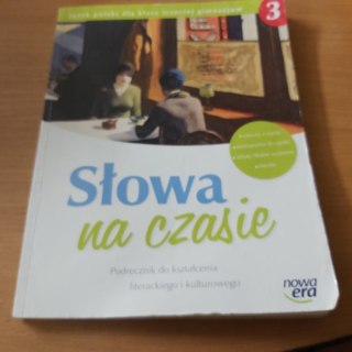 Język Polski dla klasy 3 Słowa na czasie podręcznik do kształcenia literackiego i kulturowego