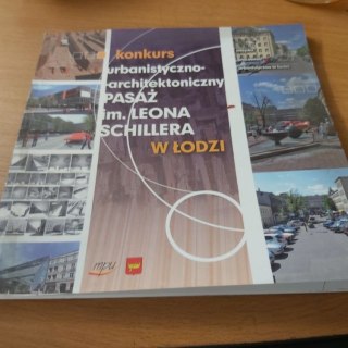 Konkurs Urbanistyczno-architektoniczny Pasaż im Leona Schillera