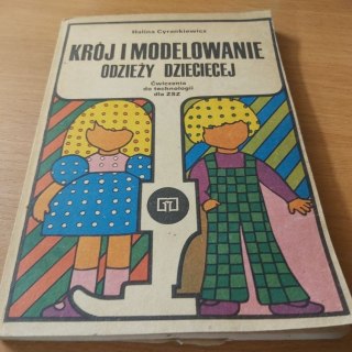 Krój i modelowanie odzieży dziecięcej ćwiczenia z technologii dla ZSZ