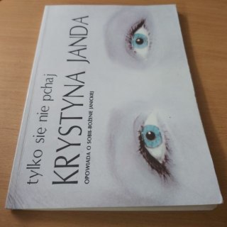 Krystyna Janda tylko się nie pchaj