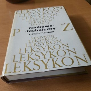 Leksykon Naukowo Techniczny z suplementem od P do Ż
