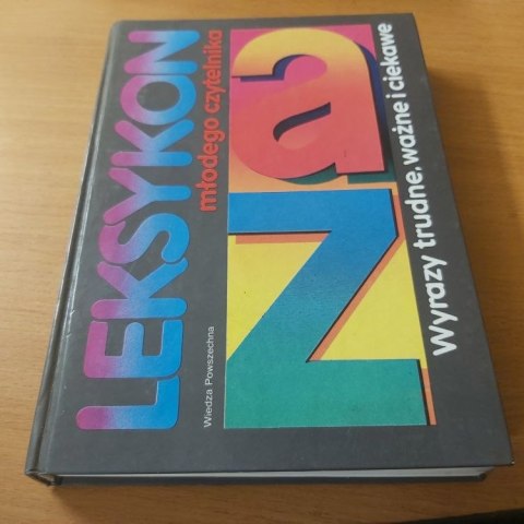 Leksykon młodego czytelnika wyrazy trudne ważne i ciekawe Leksykon młodego czytelnika wyrazy trudne ważne i ciekawe