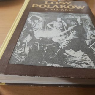 Losy Polaków w XIX - XX w.