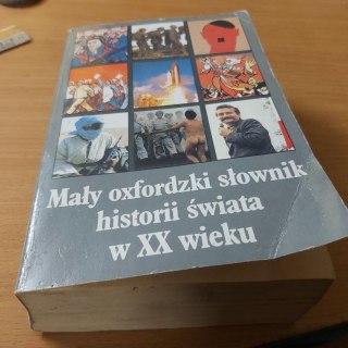 Mały oxfordzki słownik historii Świata w XX wieku.