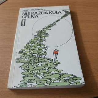 Nie każda kula celna