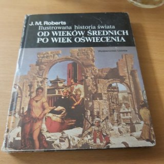 Od wieków średnich po wiek oświecenia ilustrowana historia świata TOM 2