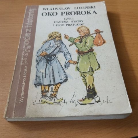 Oko proroka czyli Hanusz Bystry i jego przygody