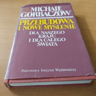 Przebudowa i nowe myślenie dla naszego kraju i całego świata