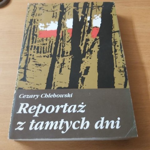 Reportaż z tamtych dni