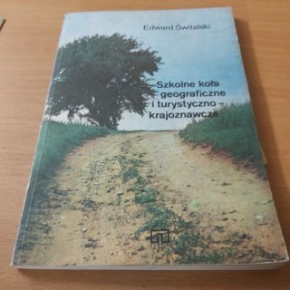 Szkolne koła geograficzne i turystyczno-krajoznawcze.