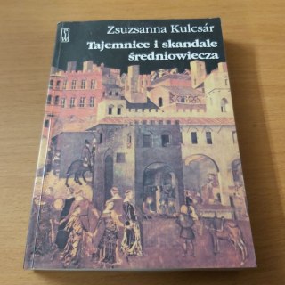 Tajemnice i skandale średniowiecza
